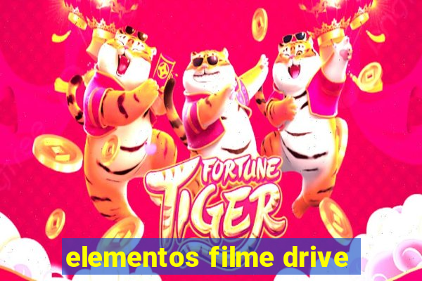 elementos filme drive